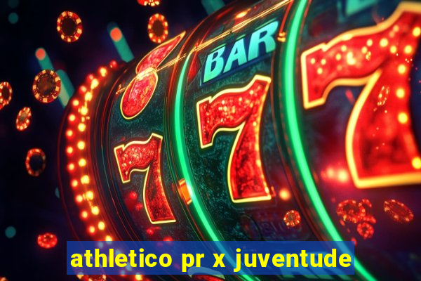 athletico pr x juventude